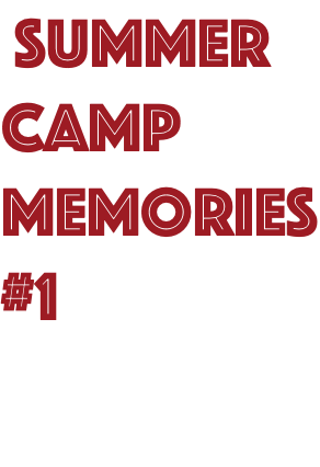  summer camp memories #1
